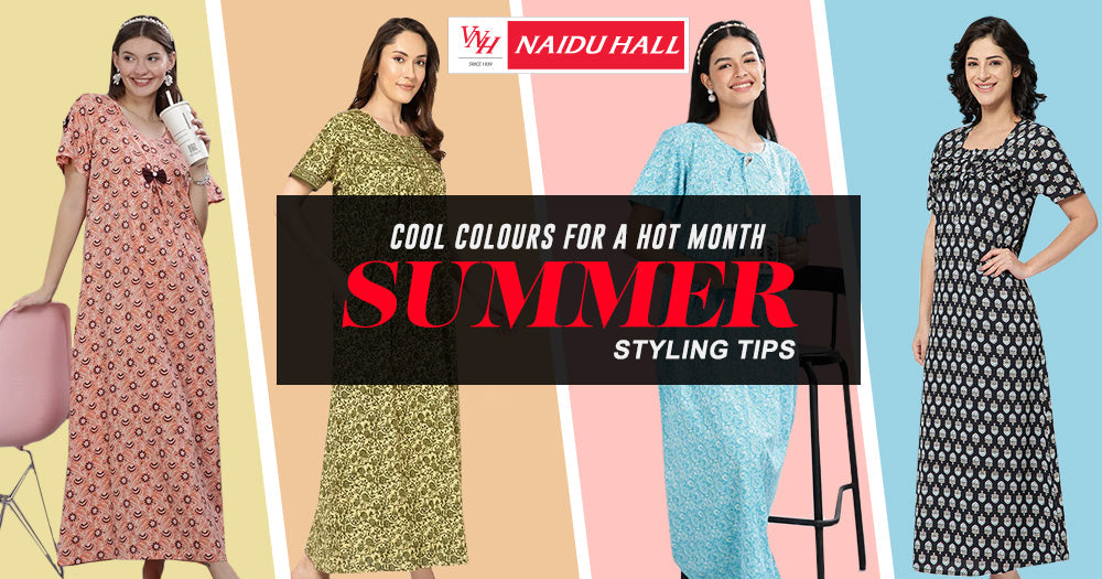 Cool Colours for a Hot Month: Summer Styling Tips by Naidu Hall - Naidu Hall Family Store