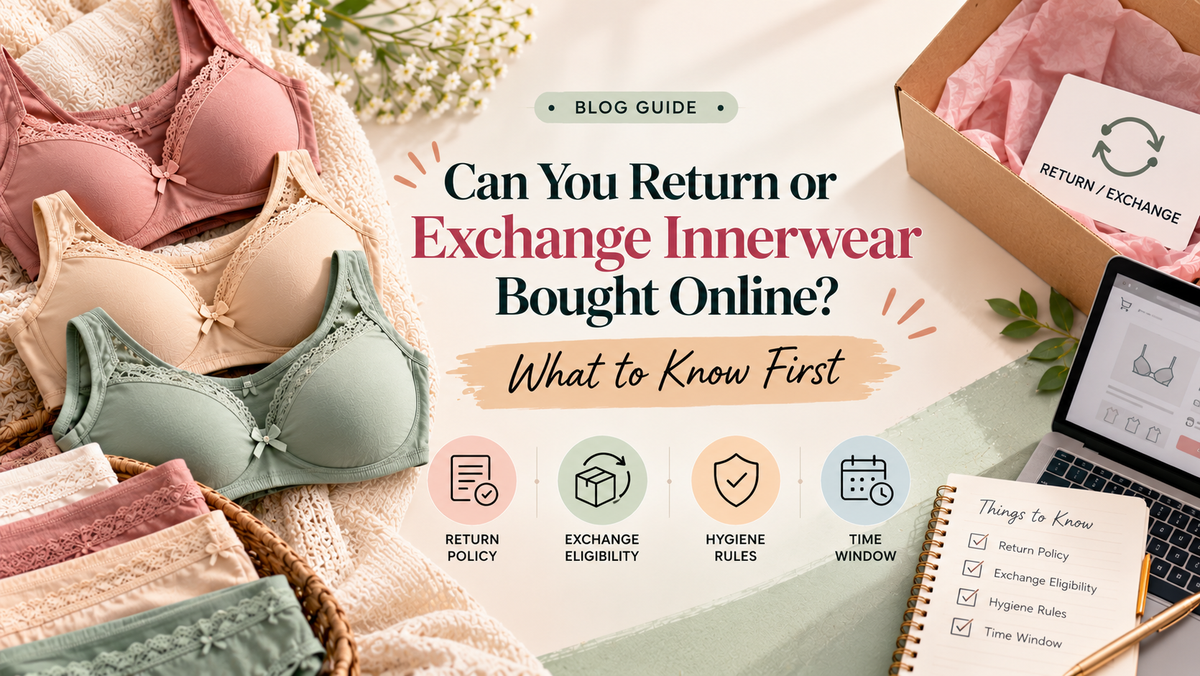 Can You Return or Exchange Innerwear Bought Online? What to Know First