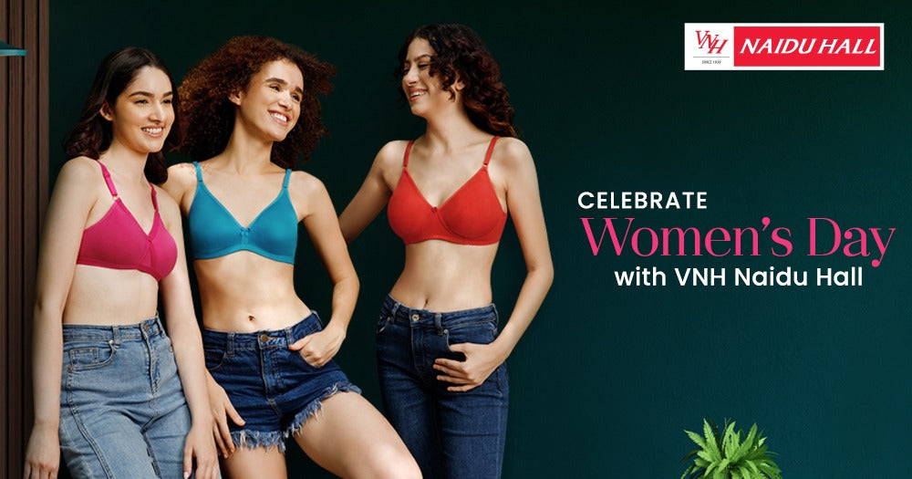 Celebrate Women’s Day with VNH Naidu Hall: Best Lingerie for Women - Naidu Hall Family Store