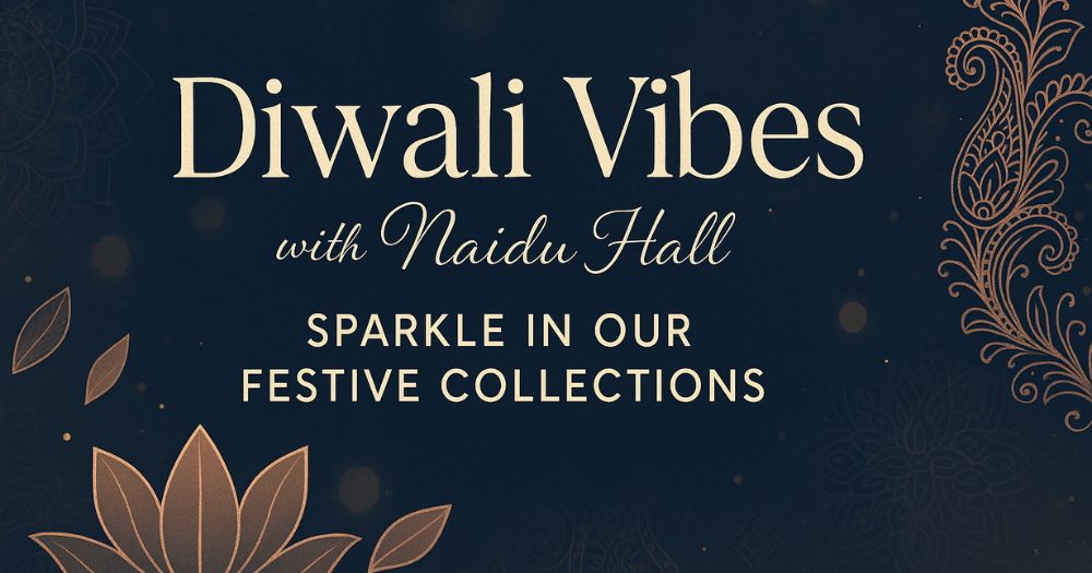 Diwali Vibes with Naidu Hall: Sparkle in Our Festive Collections