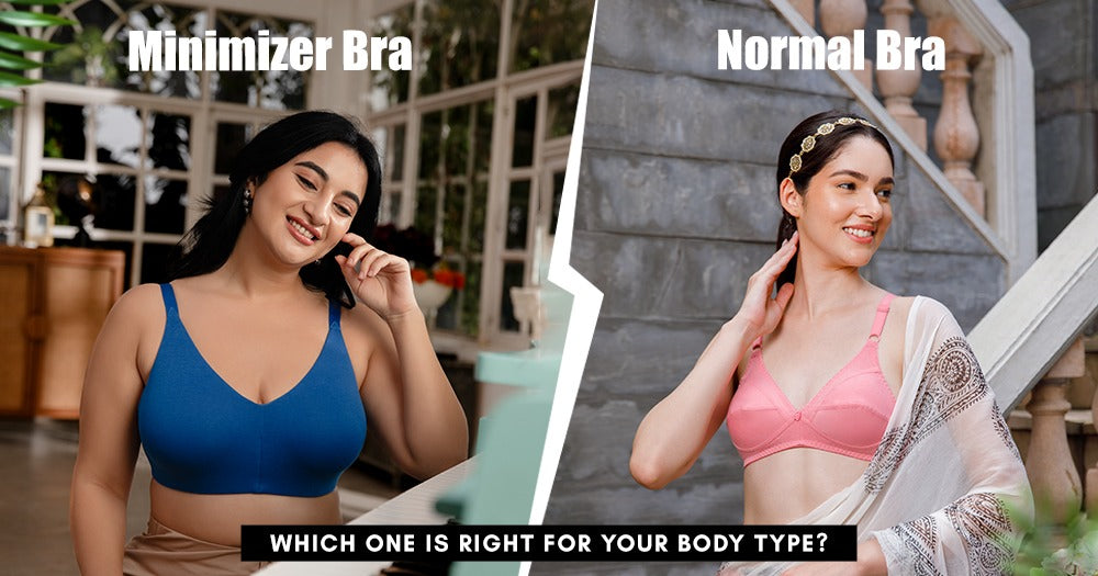 Minimizer Bra vs Normal Bra: Which One Is Right for Your Body Type?
