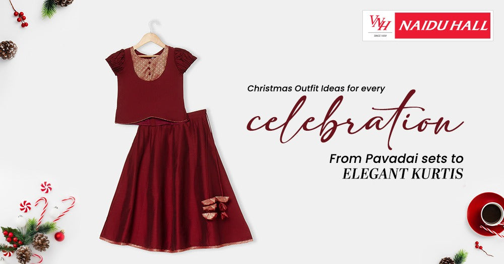 Christmas Outfit Ideas for Every Celebration: From Pavadai Sets to Elegant Kurtis