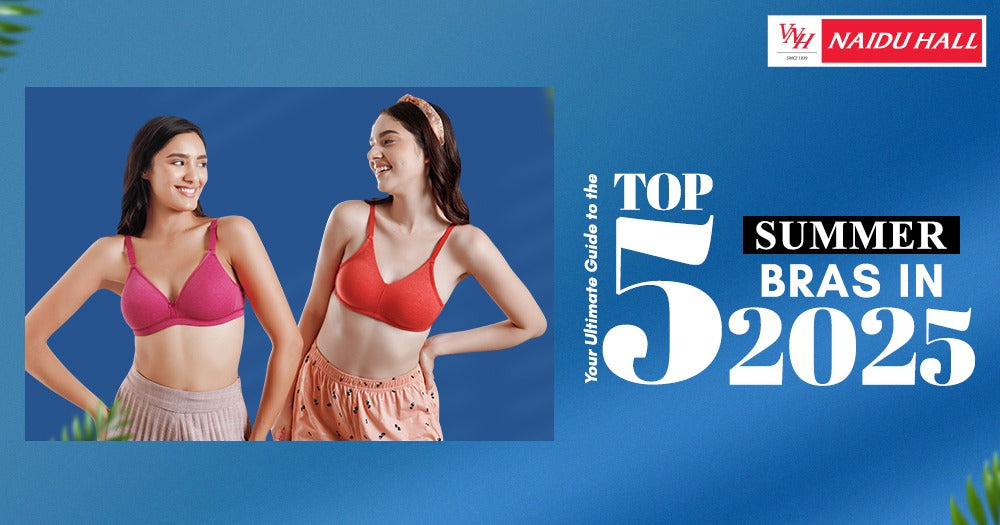Cool & Confident: Best 5 Bras for the 2025 Summer Vibe - Naidu Hall Family Store